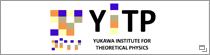 Yukawa Institute for Theoretical Physics, Kyoto University